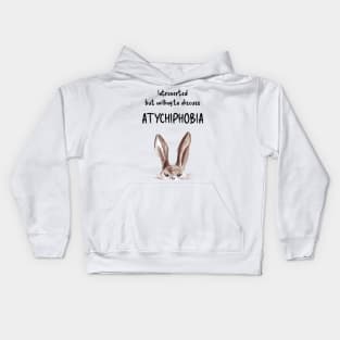 Introverted but willing to discuss ATYCHIPHOBIA bunny black text Kids Hoodie